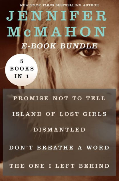 The Jennifer McMahon: Promise Not to Tell, Island of Lost Girls ...