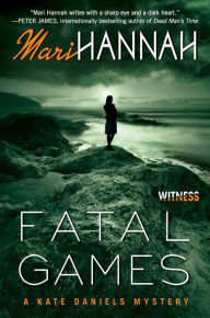 Title: Fatal Games: A Kate Daniels Mystery, Author: Mari Hannah