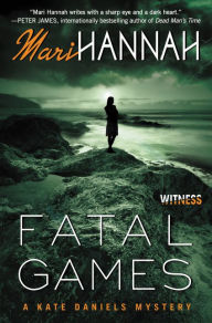 Title: Fatal Games: A Kate Daniels Mystery, Author: Mari Hannah
