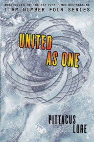Title: United as One (Lorien Legacies Series #7), Author: Pittacus Lore