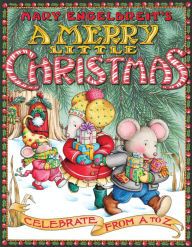 Title: Mary Engelbreit's A Merry Little Christmas: Celebrate from A to Z, Author: Mary Engelbreit