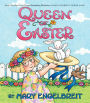 Queen of Easter: An Easter And Springtime Book For Kids