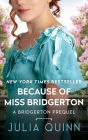 Because of Miss Bridgerton (Rokesby Series #1)