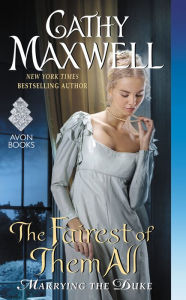 Title: The Fairest of Them All: Marrying the Duke, Author: Cathy Maxwell