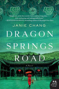 Title: Dragon Springs Road: A Novel, Author: Janie Chang