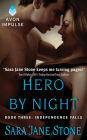 Hero By Night: Book Three: Independence Falls