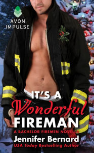 Title: It's a Wonderful Fireman: A Bachelor Firemen Novella, Author: Jennifer Bernard