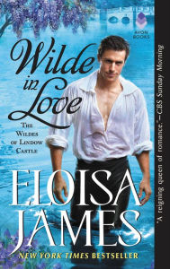 Title: Wilde in Love (Wildes of Lindow Castle Series #1), Author: Eloisa James