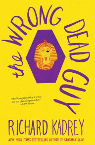 Title: The Wrong Dead Guy, Author: Richard Kadrey
