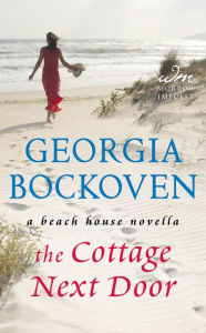 Title: The Cottage Next Door: A Beach House Novella, Author: Georgia Bockoven