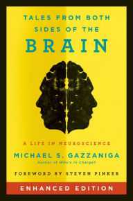 Title: Tales from Both Sides of the Brain (Enhanced Edition): A Life in Neuroscience, Author: Michael S. Gazzaniga
