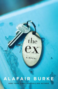 Title: The Ex, Author: Alafair Burke