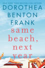 Same Beach, Next Year: A Novel