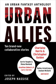 Title: Urban Allies: Ten Brand-New Collaborative Stories, Author: Joseph Nassise