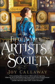 Free computer books free download The Fifth Avenue Artists Society: A Novel by Joy Callaway 9780062391636  in English