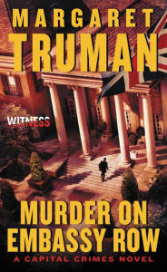 Title: Murder on Embassy Row (Capital Crimes Series #5), Author: Margaret Truman