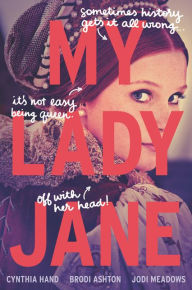 Ebook download deutsch gratis My Lady Jane English version ePub DJVU RTF by Cynthia Hand, Brodi Ashton, Jodi Meadows 9780063420199