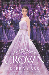 Title: The Crown (Selection Series #5), Author: Kiera Cass