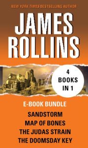 Title: Sigma Force Novels 1 (Sandstorm, Map of Bones, The Judas Strain, The Doomsday Key), Author: James Rollins