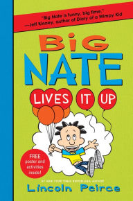 Big Nate Lives It Up (B&N Exclusive Edition) (Big Nate Series #7)