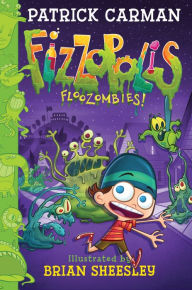 Title: Fizzopolis #2: Floozombies!, Author: Patrick Carman