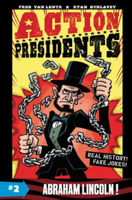 Title: Action Presidents #2: Abraham Lincoln!, Author: Fred Van Lente