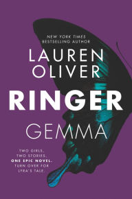 Title: Ringer (Replica Duology Series #2), Author: Lauren Oliver
