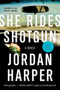 Title: She Rides Shotgun, Author: Jordan Harper