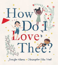 Title: How Do I Love Thee?, Author: Jennifer Adams