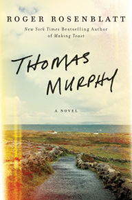 Title: Thomas Murphy: A Novel, Author: Roger Rosenblatt