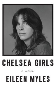 Free textbooks download Chelsea Girls in English iBook RTF MOBI 9780062394675 by Eileen Myles