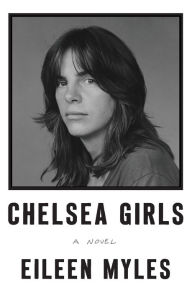 Title: Chelsea Girls, Author: Eileen Myles