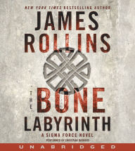 Title: The Bone Labyrinth (Sigma Force Series), Author: James Rollins