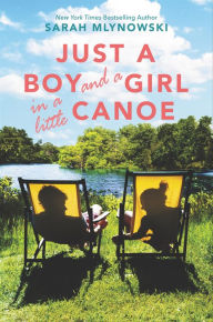 Title: Just a Boy and a Girl in a Little Canoe, Author: Sarah Mlynowski