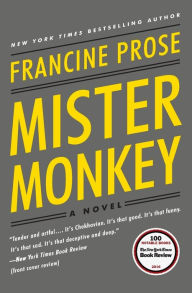 Title: Mister Monkey: A Novel, Author: Francine Prose
