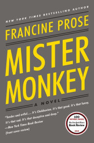 Title: Mister Monkey, Author: Francine Prose