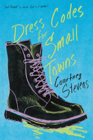 Title: Dress Codes for Small Towns, Author: Courtney Stevens