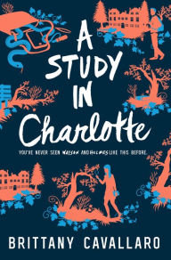 A Study in Charlotte (Charlotte Holmes Trilogy Series #1)