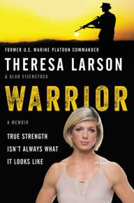 Title: Warrior: A Memoir, Author: Theresa Larson