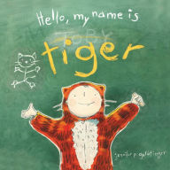 Title: Hello, My Name Is Tiger, Author: Jennifer P. Goldfinger