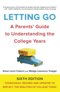 Title: Letting Go, Sixth Edition: A Parents' Guide to Understanding the College Years, Author: Karen Levin Coburn