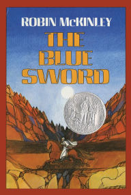 Title: The Blue Sword, Author: Robin McKinley