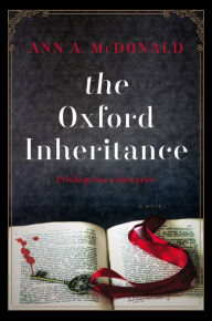 Books online download free pdf The Oxford Inheritance: A Novel by Ann A. McDonald 9780062400871 English version FB2 CHM RTF