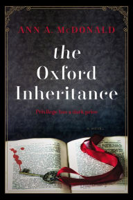 E-books free download deutsh The Oxford Inheritance: A Novel iBook CHM MOBI 9780062400871 by Ann A. McDonald (English Edition)