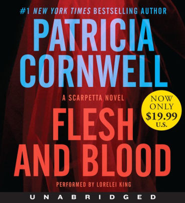 Title: Flesh and Blood (Kay Scarpetta Series #22), Author: Patricia Cornwell, Lorelei King