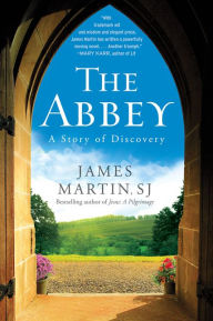 Title: The Abbey: A Story of Discovery, Author: James Martin