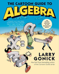 Title: The Cartoon Guide to Algebra, Author: Larry Gonick