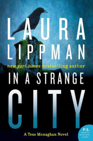 Title: In a Strange City: A Tess Monaghan Novel, Author: Laura Lippman