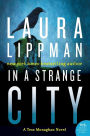 In a Strange City: A Tess Monaghan Novel