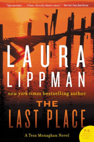 Title: The Last Place (Tess Monaghan Series #7), Author: Laura Lippman